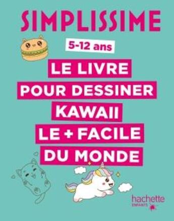 Couverture du livre « Simplissime : Le livre pour dessiner kawaii le + facile du monde » de Jindorow aux éditions Hachette Enfants