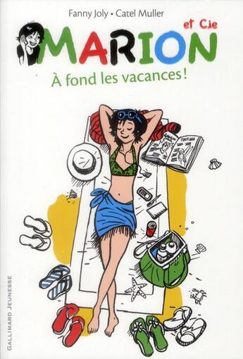 Couverture du livre « Marion et Cie Tome 2 : à fond les vacances ! » de Fanny Joly et Catel aux éditions Gallimard-jeunesse