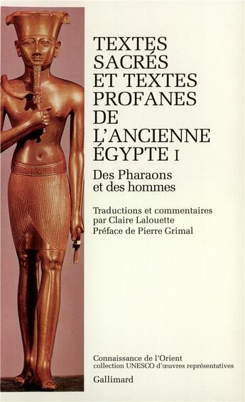 Couverture du livre « Textes sacrés et textes profanes de l'ancienne Égypte (Tome 1-Des Pharaons et des hommes) » de Anonymes aux éditions Gallimard