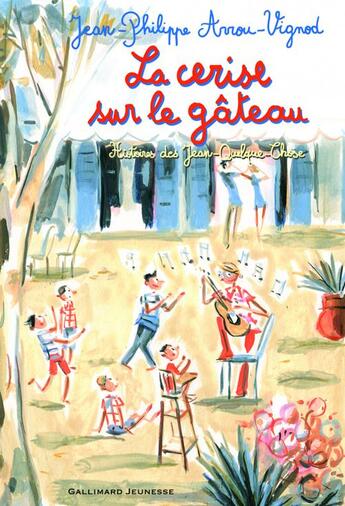 Couverture du livre « Histoires des Jean-Quelque-Chose ; la cerise sur le gâteau » de Dominique Corbasson et Jean-Philippe Arrou-Vignod aux éditions Gallimard Jeunesse