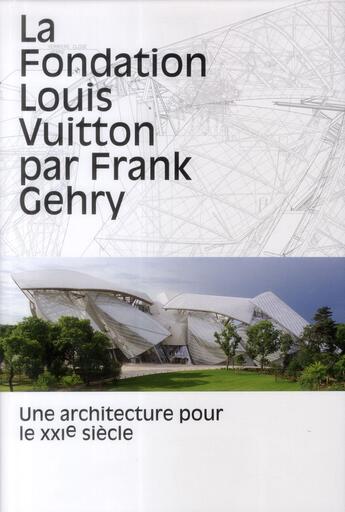 Couverture du livre « La fondation Louis Vuitton par Frank Gehry » de  aux éditions Flammarion