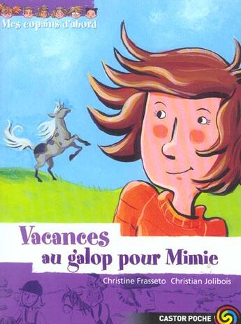 Couverture du livre « Vacances au galop pour mimie - mes copains d'abord » de Christine Frasseto aux éditions Flammarion