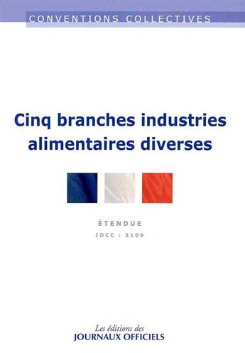 Couverture du livre « Industries alimentaires diverses ; IDCC 3109 » de  aux éditions Direction Des Journaux Officiels