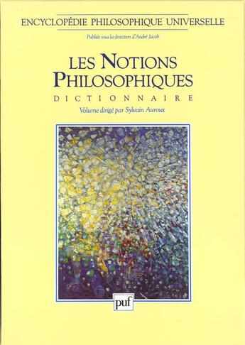 Couverture du livre « Notions philosophiques 2vols sous coffret » de Sylvain Auroux aux éditions Puf