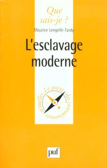 Couverture du livre « L'esclavage moderne » de Maurice Lengelle-Tardy aux éditions Que Sais-je ?