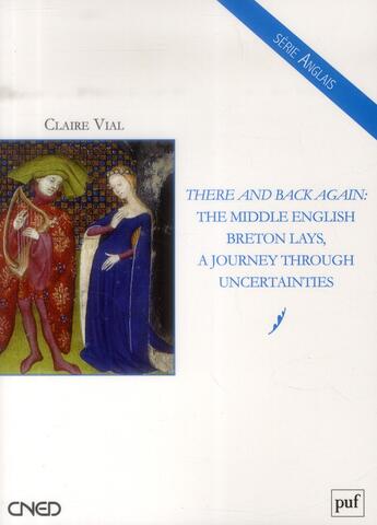 Couverture du livre « There and back again : the middle english breton lays à journey through uncertainties » de Claire Vial aux éditions Belin Education