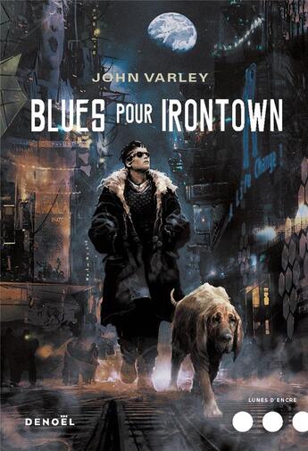 Couverture du livre « Blues pour Irontown » de John Varley aux éditions Denoel