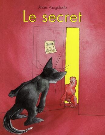 Couverture du livre « Le secret » de Anais Vaugelade aux éditions Ecole Des Loisirs