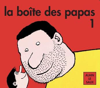 Couverture du livre « La boîte des papas 1 (coffret rouge) » de Alain Le Saux aux éditions Ecole Des Loisirs