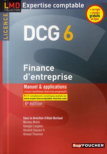 Couverture du livre « DCG 6 ; finance d'entreprise ; manuel et applications (6e édition) » de Georges Langlois et Michele Mollet et Thauvron/Arnaud aux éditions Foucher