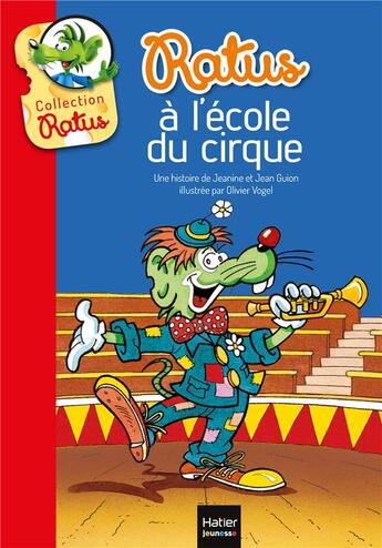 Couverture du livre « Ratus à l'école du cirque » de Jeanne Guion et Jean Guion et Olivier Vogel aux éditions Hatier