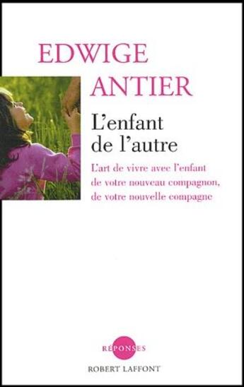 Couverture du livre « L'enfant de l'autre - NE » de Edwige Antier aux éditions Robert Laffont