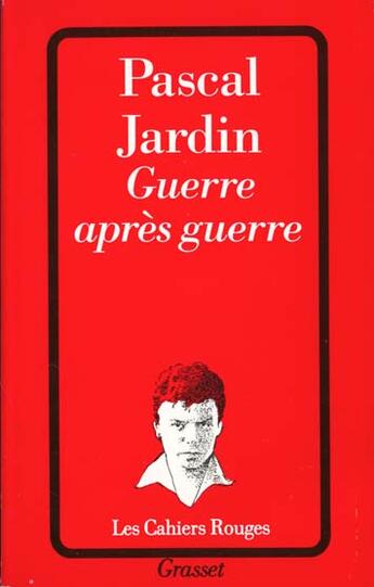 Couverture du livre « Guerre apres guerre » de Pascal Jardin aux éditions Grasset