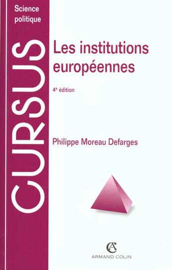 Couverture du livre « Les institutions europeennes ; 4e edition » de Philippe Moreau Defarges aux éditions Armand Colin