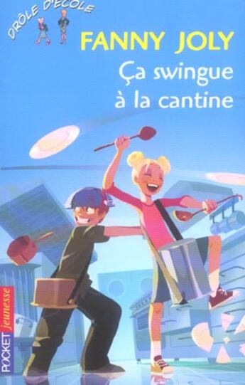 Couverture du livre « Rigolo drole d'ecole - tome 48 ca swingue a la cantine - vol48 » de Fanny Joly aux éditions Pocket Jeunesse