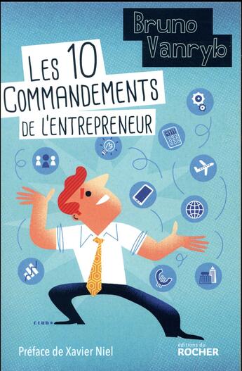 Couverture du livre « Les 10 commandements de l'entrepreneur » de Vanryb Bruno aux éditions Rocher