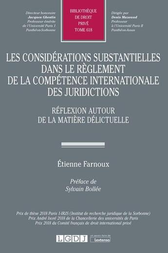 Couverture du livre « Les considérations substantielles dans le règlement de la compétence internationale des juridictions » de Etienne Farnoux aux éditions Lgdj