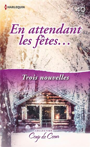 Couverture du livre « En attendant les fêtes... ; un week-end sous la neige, un Noël plein de surprises, un amant sous le gui » de Day Leclaire et Vicki Lewis Thompson et Jill Shalvis aux éditions Harlequin