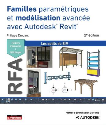 Couverture du livre « Familles paramétriques et modélisation avancée avec Autodesk® Revit® (2e édition) » de Philippe Drouant aux éditions Le Moniteur