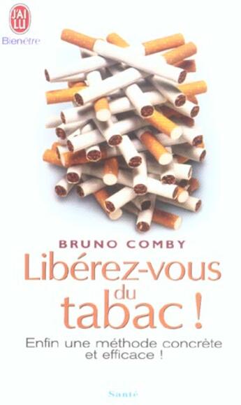 Couverture du livre « Libérez-vous du tabac » de Bruno Comby aux éditions J'ai Lu