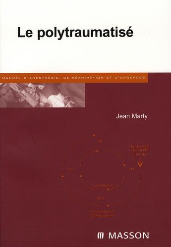 Couverture du livre « Le polytraumatisé (2e édition) » de Marty aux éditions Elsevier-masson