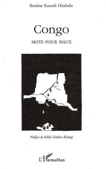 Couverture du livre « Congo, mots pour maux » de Bestine Kazadi Ditabala aux éditions L'harmattan