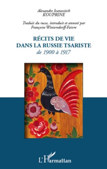 Couverture du livre « Récits de vie dans la Russie tsariste de 1900 à 1917 » de Alexandre Kouprine aux éditions L'harmattan