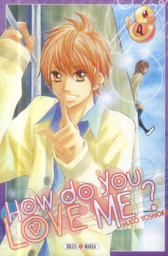 Couverture du livre « How do you love me ? Tome 4 » de Lilico Yoshioka aux éditions Soleil