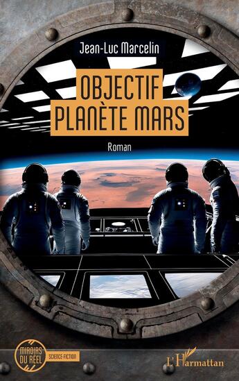 Couverture du livre « Objectif planète Mars » de Jean-Luc Marcelin aux éditions L'harmattan