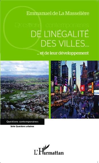 Couverture du livre « De l'inégalité des villes et de leur développement » de Emmanuel De La Masseliere aux éditions L'harmattan