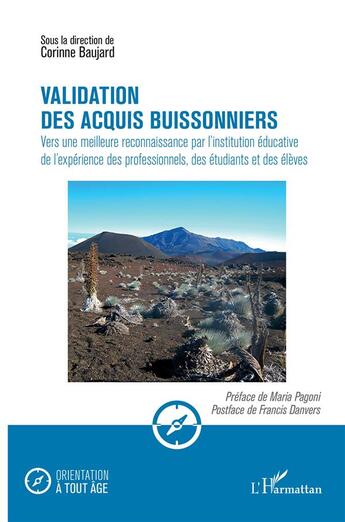 Couverture du livre « Validation des acquis buissonniers ; vers une meilleure reconnaissance par l'institution éducative de l'expérience des professionnels, des étudiants et des élèves » de Corinne Baujard aux éditions L'harmattan