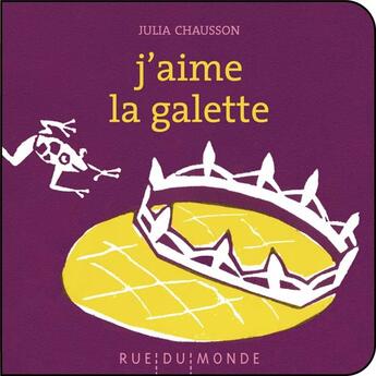 Couverture du livre « J'aime la galette » de Julia Chausson et Christine Beigel aux éditions Rue Du Monde