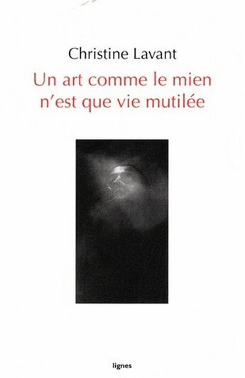 Couverture du livre « Un art comme le mien n'est que vie mutilée » de Christine Lavant aux éditions Nouvelles Lignes