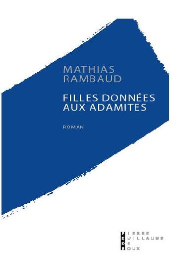 Couverture du livre « Filles données aux Adamites » de Mathias Rambaud aux éditions Pierre-guillaume De Roux