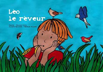 Couverture du livre « Léo le rêveur » de Emilie Vivo et Ollier Cathie aux éditions Mk67