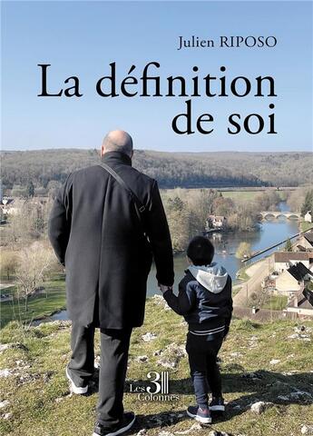 Couverture du livre « La définition de soi » de Julien Riposo aux éditions Les Trois Colonnes