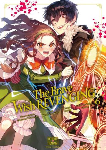 Couverture du livre « The brave wish revenging Tome 6 » de Manmani Ononata et Akira Sakamoto aux éditions Delcourt