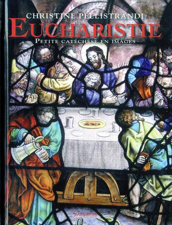 Couverture du livre « Eucharistie » de Christine Pellistrandi aux éditions Salvator