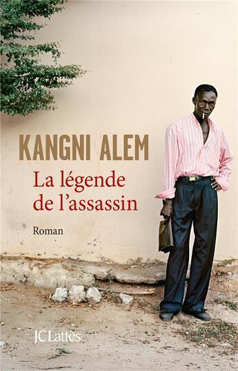 Couverture du livre « La légende de l'assassin » de Kangni Alem aux éditions Lattes