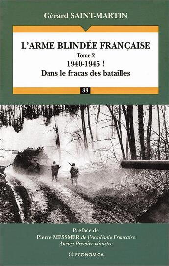 Couverture du livre « L'Arme blindée française (T.2), 1940-1945 ! : Dans le fracas des batailles » de Saint-Martin/Messmer aux éditions Economica