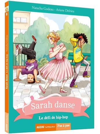 Couverture du livre « Sarah danse Tome 8 : le défi de hip-hop » de Ariane Delrieu et Natacha Godeau aux éditions Auzou