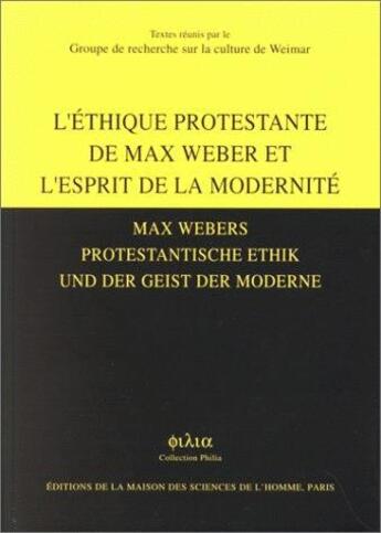 Couverture du livre « L'éthique protestante de Max Weber et l'esprit de la modernité ; Max Webers protestantische Ethik und der Geist der Moderne » de  aux éditions Maison Des Sciences De L'homme