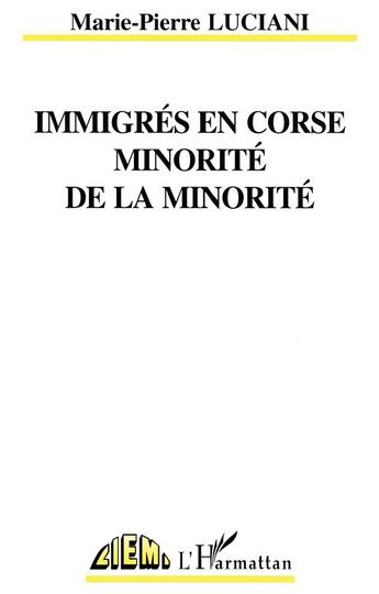 Couverture du livre « Immigres en corse, minorite de la minorite » de  aux éditions L'harmattan