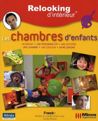 Couverture du livre « Relooking d'intérieur ; les chambres d'enfants » de Franckd et Roland aux éditions Micro Application