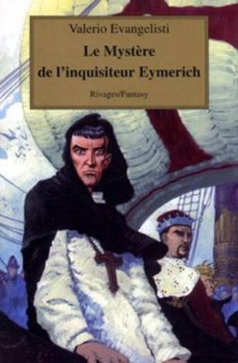 Couverture du livre « Nicolas Eymerich, inquisiteur Tome 4 : le mystère de l'inquisiteur Eymerich » de Valerio Evangelisti aux éditions Rivages