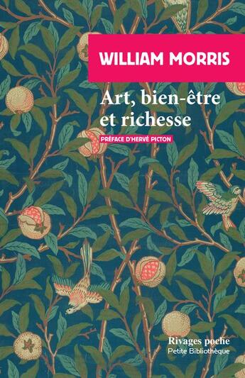 Couverture du livre « Art, bien-être et richesse : et autres écrits » de Morris William aux éditions Rivages