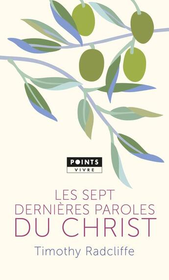 Couverture du livre « Les sept dernières paroles du Christ » de Timothy Radcliffe aux éditions Points