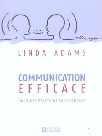 Couverture du livre « Communication efficace » de Adams/Bellisa aux éditions Editions De L'homme