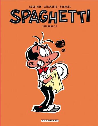 Couverture du livre « Spaghetti ; intégrale t.5 » de Dino Attanasio et Rene Oscinny aux éditions Lombard