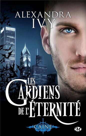 Couverture du livre « Les gardiens de l'éternité Tome 9 : Caine » de Alexandra Ivy aux éditions Milady